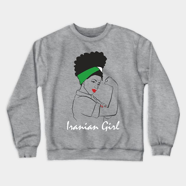 Iranian Girl Iran Woman Persian Flag Crewneck Sweatshirt by hadlamcom